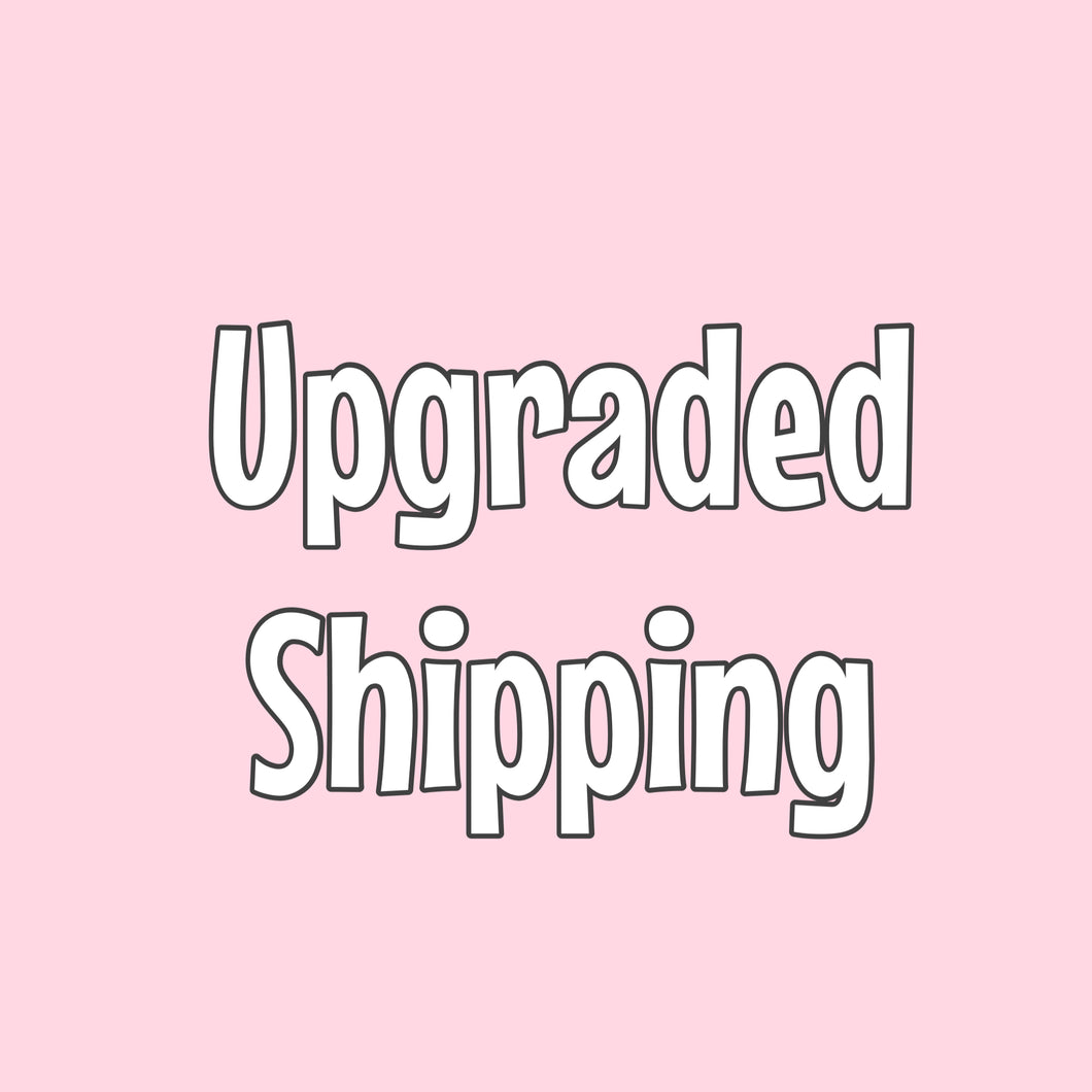 Upgraded Shipping